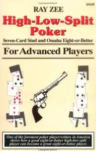 High-Low-Split Poker, Seven-Card Stud and Omaha Eight-Or-Better for Advanced Players, by Ray Zee-Book Review