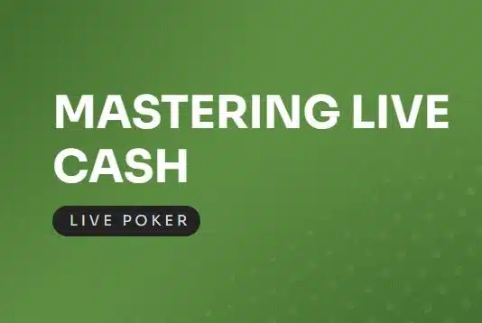mastering live cash, lave cash game course