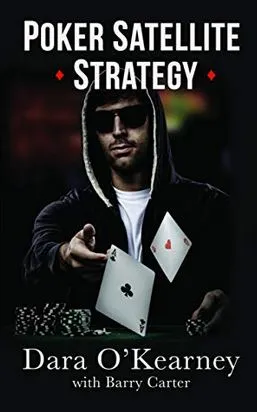 Poker Satellite Strategy’ by Dara O’Kearney, Barry Carter